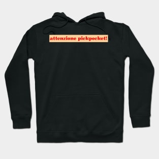 Attenzione Pickpocket! Hoodie